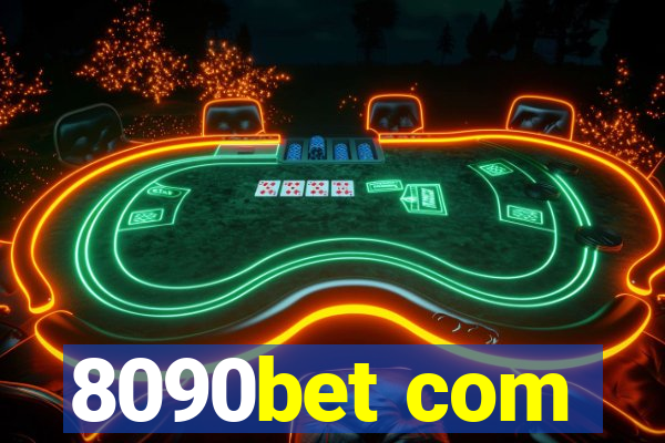 8090bet com